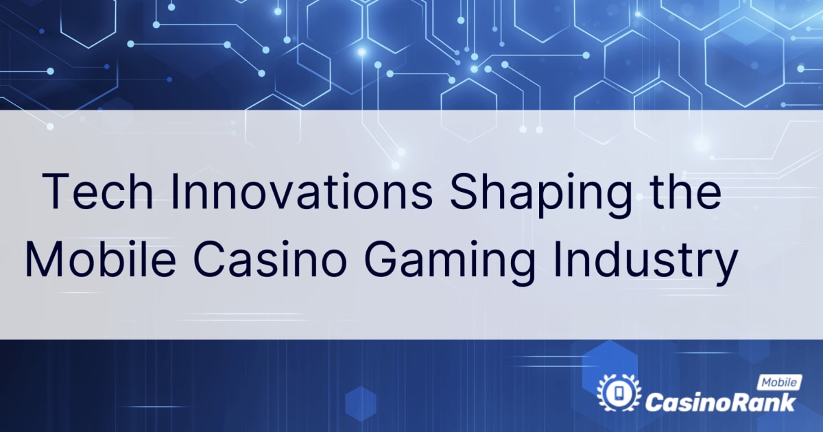 Технолошке иновације које обликују индустрију игара за мобилне казино