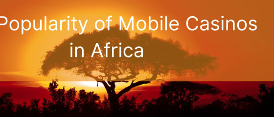 Популарност мобилних казина у Африци