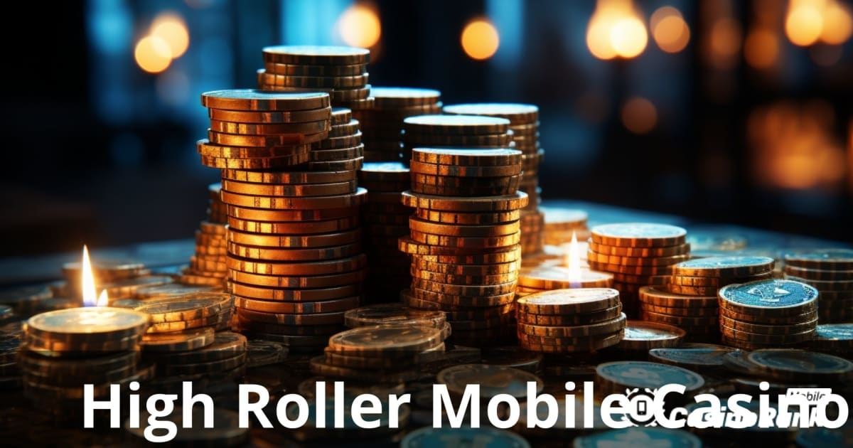 Хигх Роллер Мобилна казина: Ултимативни водич за елитне играче
